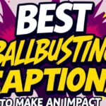 Best Ballbusting Captions to Make an Impact